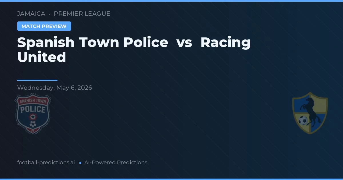 Spanish Town Politie vs Racing United — voorspelling en vooruitblik wedstrijd