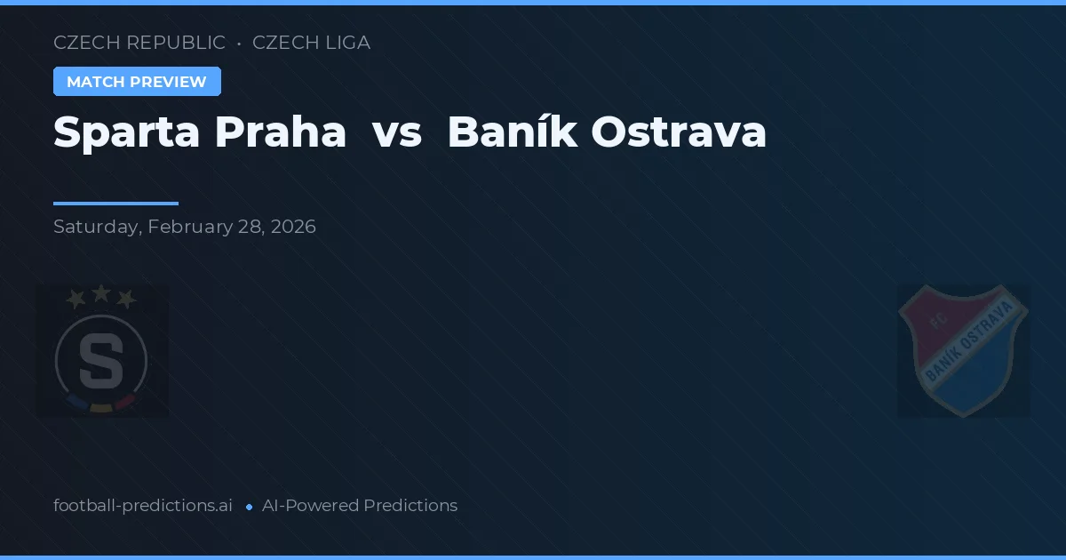 Sparta Praag vs Baník Ostrava — voorspelling en vooruitblik wedstrijd