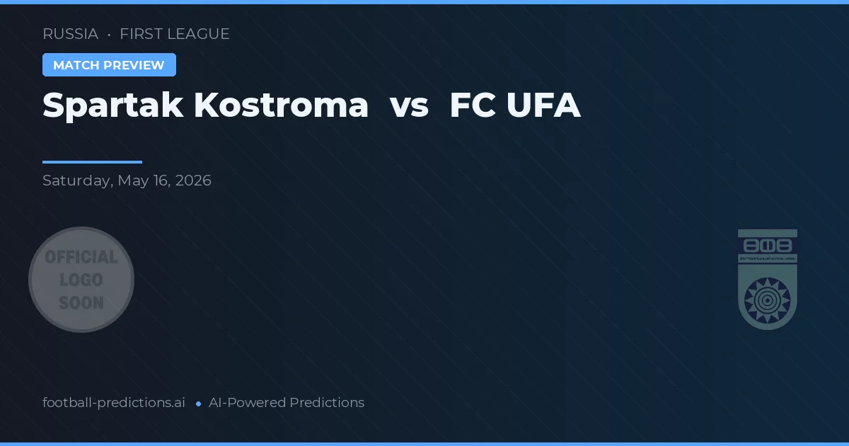 Spartak Kostroma vs FC UFA — voorspelling en vooruitblik wedstrijd