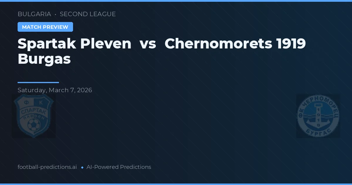 Spartak Pleven vs Chernomorets 1919 Burgas — voorspelling en vooruitblik wedstrijd