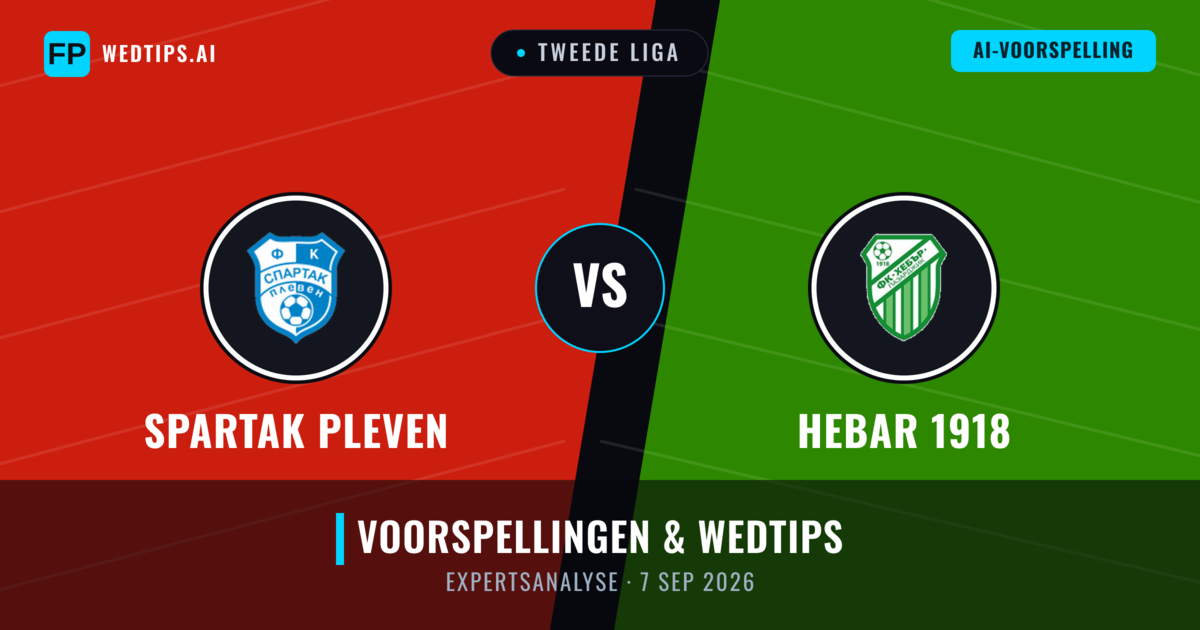 Spartak Pleven vs Hebar 1918 — voorspelling en vooruitblik wedstrijd