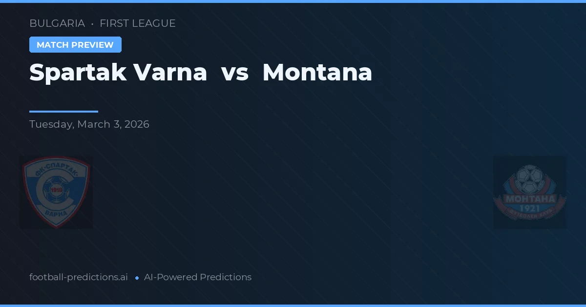 Spartak Varna vs Montana — voorspelling en vooruitblik wedstrijd