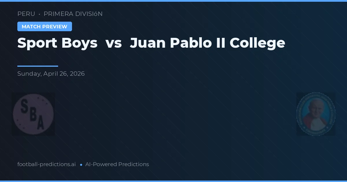Sport Boys vs Juan Pablo II College — voorspelling en vooruitblik wedstrijd