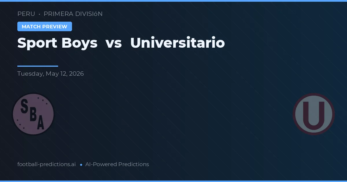 Sport Boys vs Universitario — voorspelling en vooruitblik wedstrijd