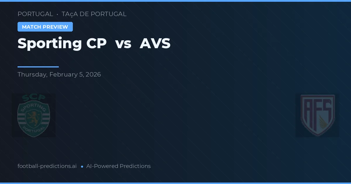 Sporting CP vs AVS — voorspelling en vooruitblik wedstrijd
