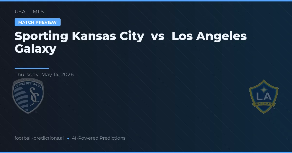 Sporting Kansas City vs Los Angeles Galaxy — voorspelling en vooruitblik wedstrijd