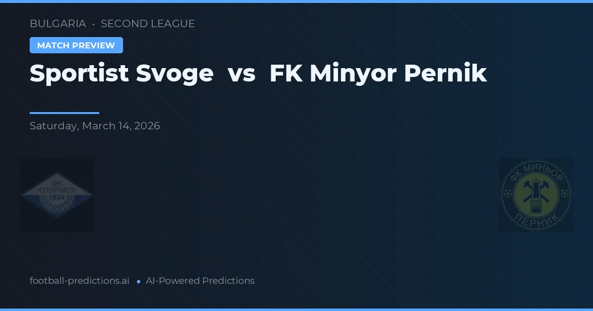 Sportist Svoge vs FK Minyor Pernik — voorspelling en vooruitblik wedstrijd