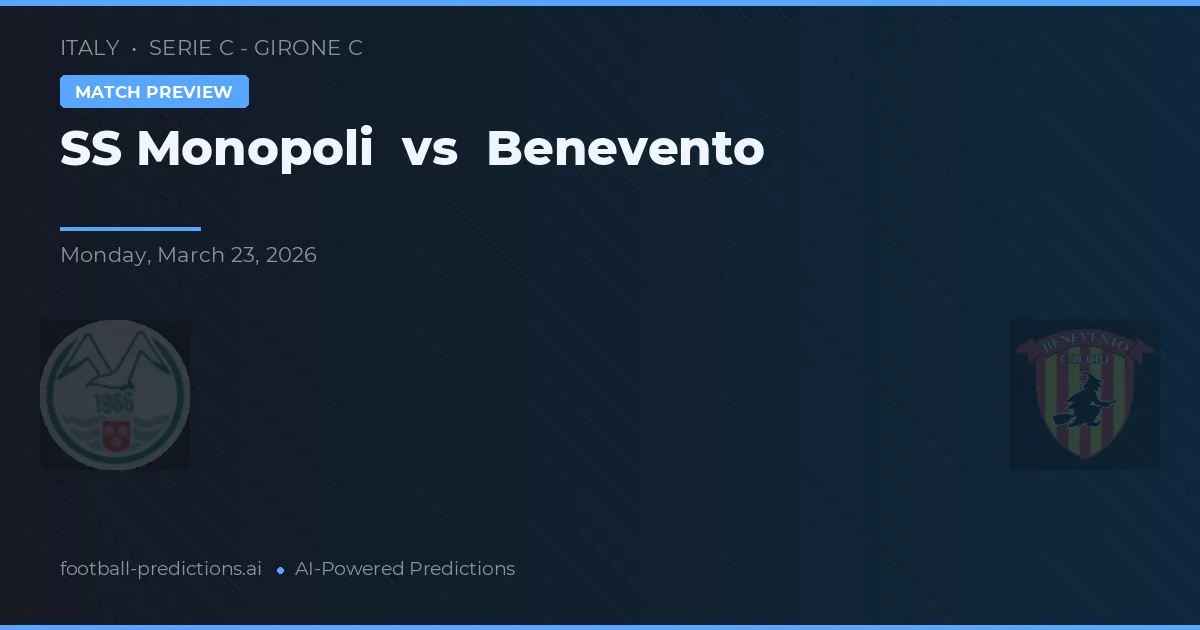 SS Monopoli vs Benevento — voorspelling en vooruitblik wedstrijd