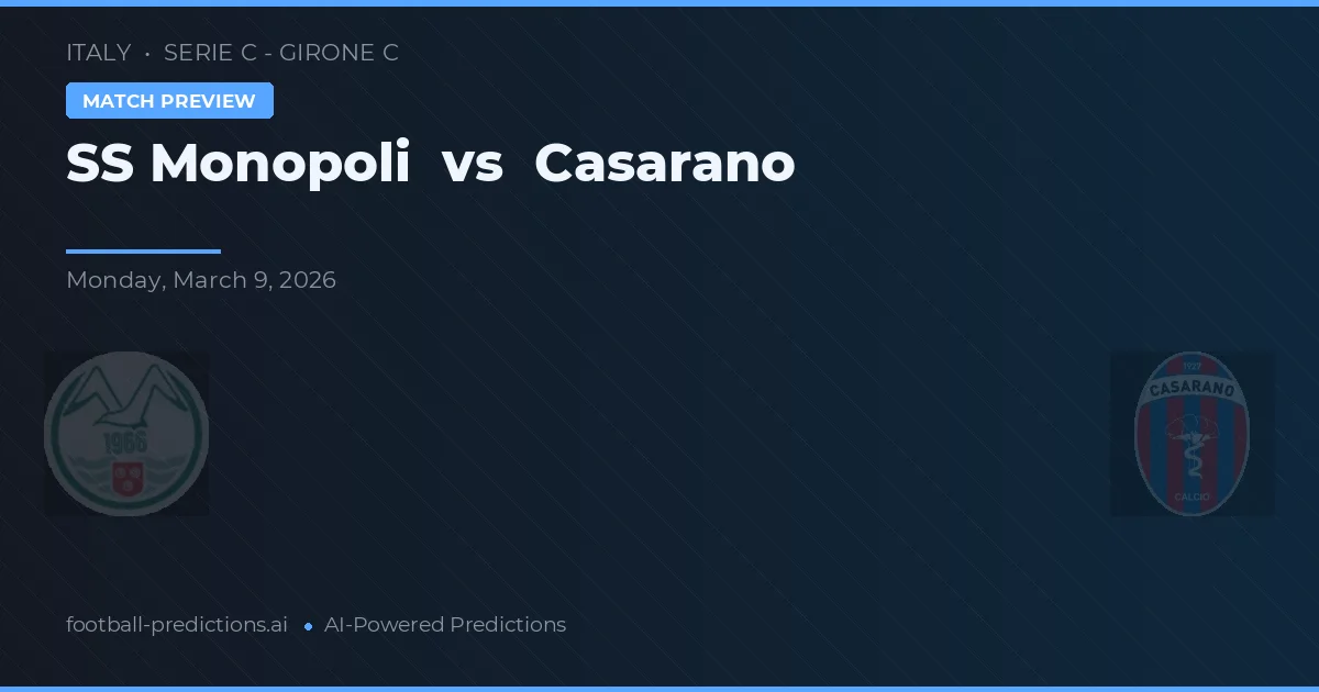 SS Monopoli vs Casarano — voorspelling en vooruitblik wedstrijd