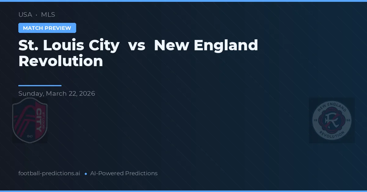 St. Louis City vs New England Revolution — voorspelling en vooruitblik wedstrijd