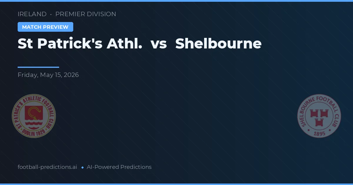 St Patrick's Athl. vs Shelbourne — voorspelling en vooruitblik wedstrijd