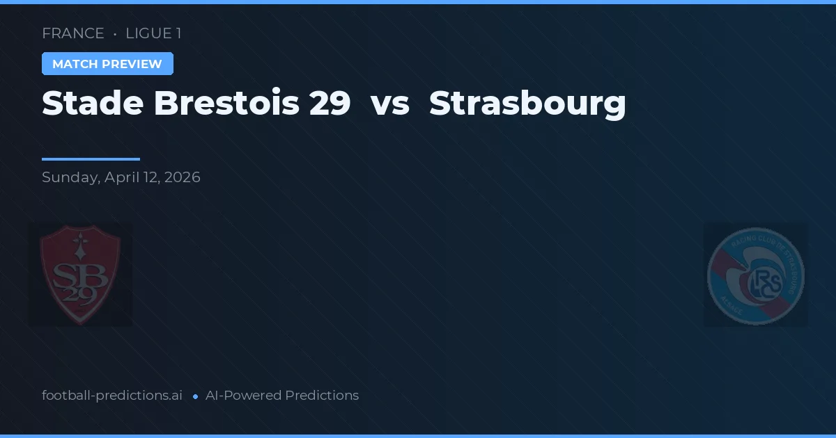 Stade Brestois 29 vs Strasbourg — voorspelling en vooruitblik wedstrijd