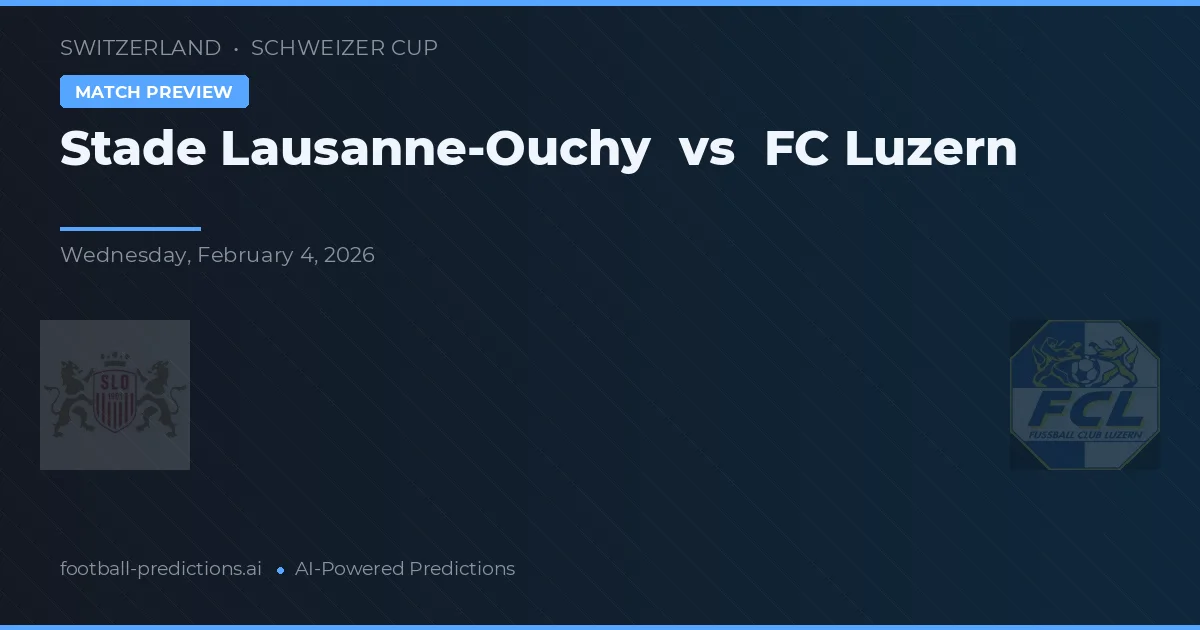 Stade Lausanne-Ouchy vs FC Luzern — voorspelling en vooruitblik wedstrijd