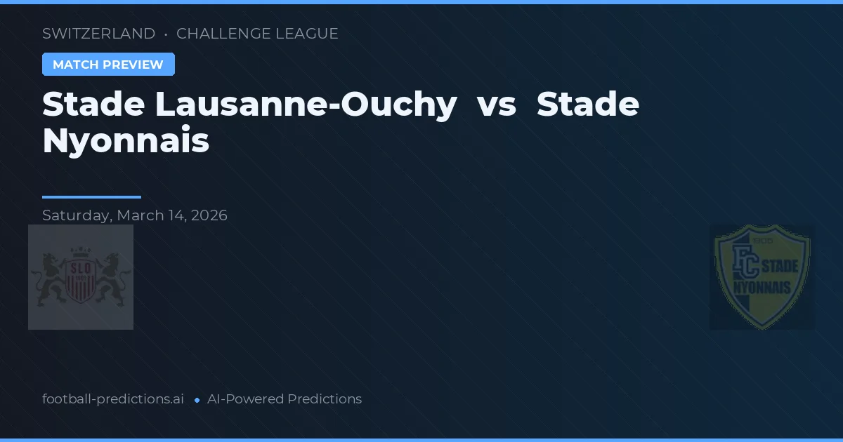 Stade Lausanne-Ouchy vs Stade Nyonnais — voorspelling en vooruitblik wedstrijd