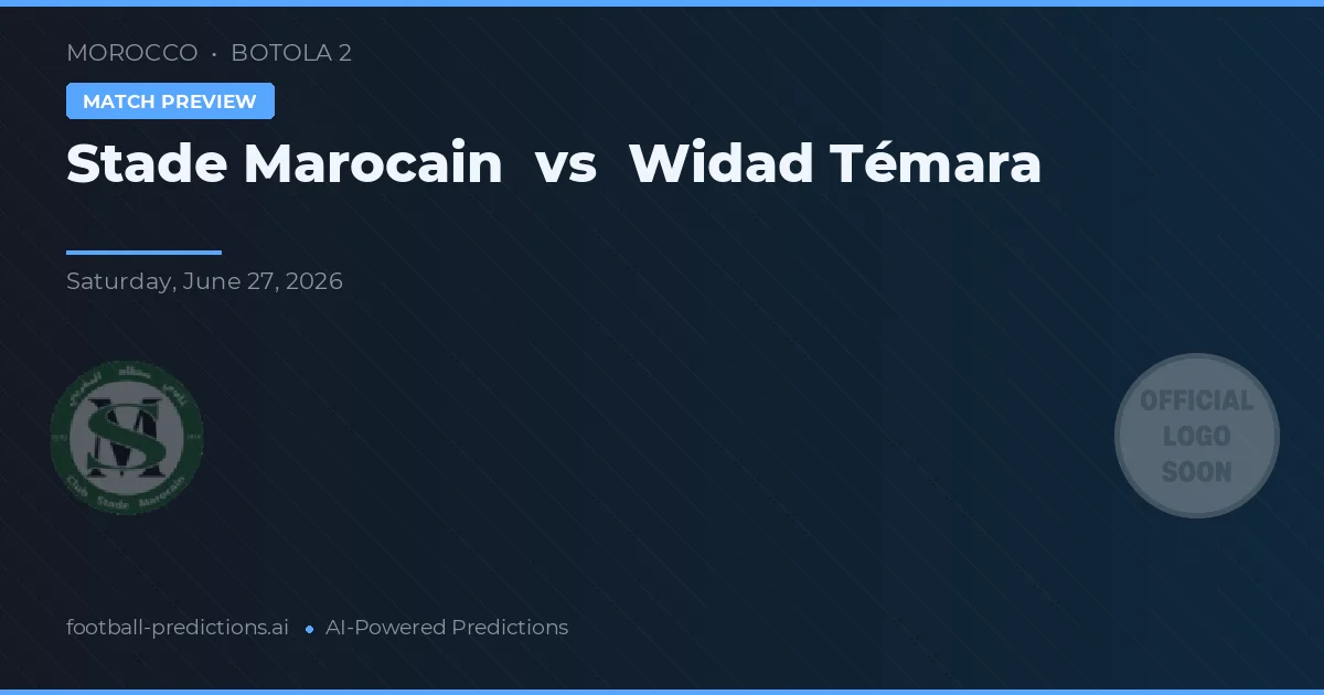 Stade Marocain vs Widad Témara — voorspelling en vooruitblik wedstrijd