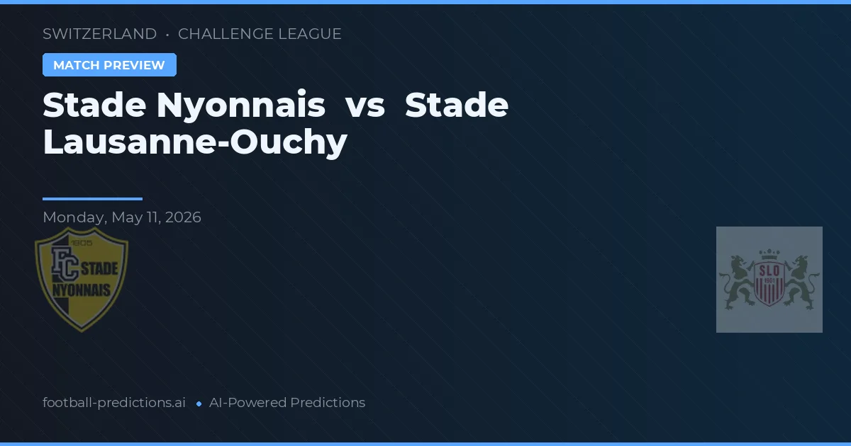 Stade Nyonnais vs Stade Lausanne-Ouchy — voorspelling en vooruitblik wedstrijd