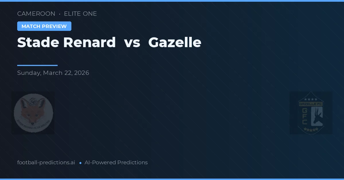 Stade Renard vs Gazelle — voorspelling en vooruitblik wedstrijd