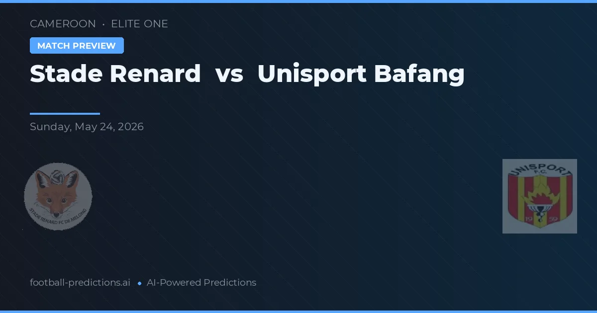 Stade Renard vs Unisport Bafang — voorspelling en vooruitblik wedstrijd
