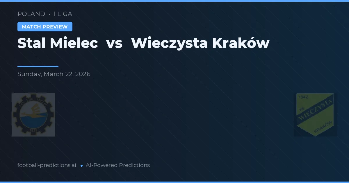 Stal Mielec vs Wieczysta Kraków — voorspelling en vooruitblik wedstrijd