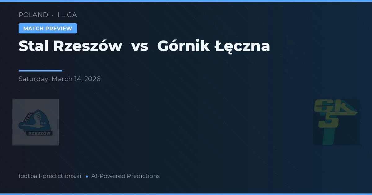 Stal Rzeszów vs Górnik Łęczna — voorspelling en vooruitblik wedstrijd