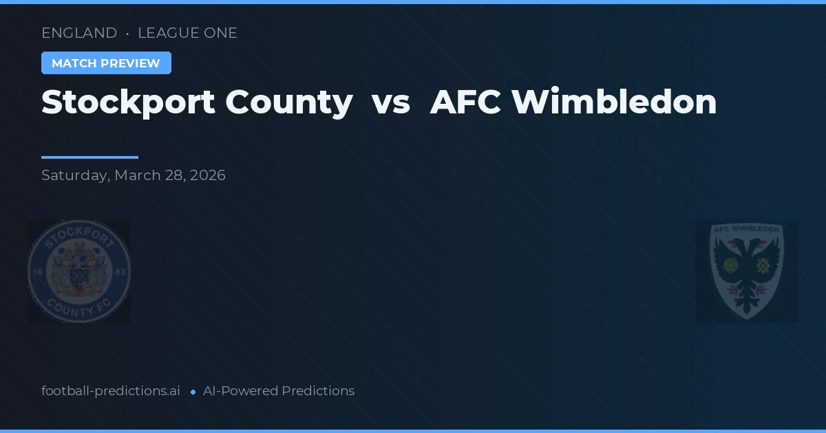 Stockport County vs AFC Wimbledon — voorspelling en vooruitblik wedstrijd