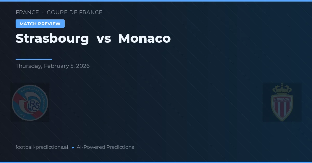 Strasbourg vs AS Monaco — voorspelling en vooruitblik wedstrijd