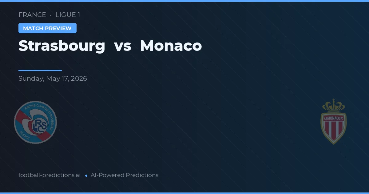 Strasbourg vs AS Monaco — voorspelling en vooruitblik wedstrijd