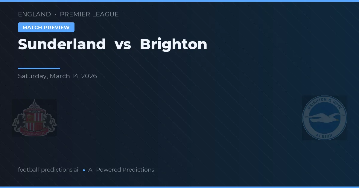 Sunderland vs Brighton — voorspelling en vooruitblik wedstrijd
