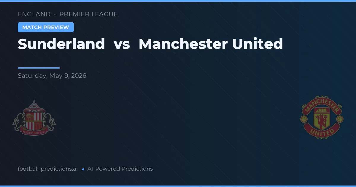 Sunderland vs Manchester United — voorspelling en vooruitblik wedstrijd