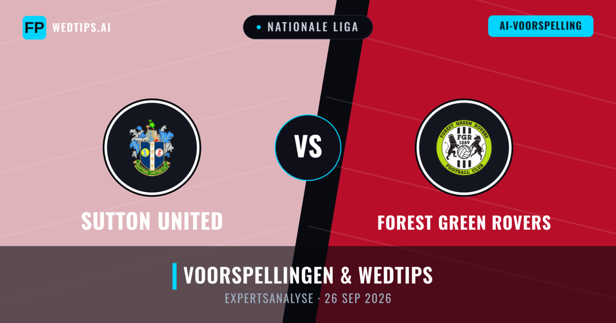 Sutton United vs Forest Green Rovers — voorspelling en vooruitblik wedstrijd