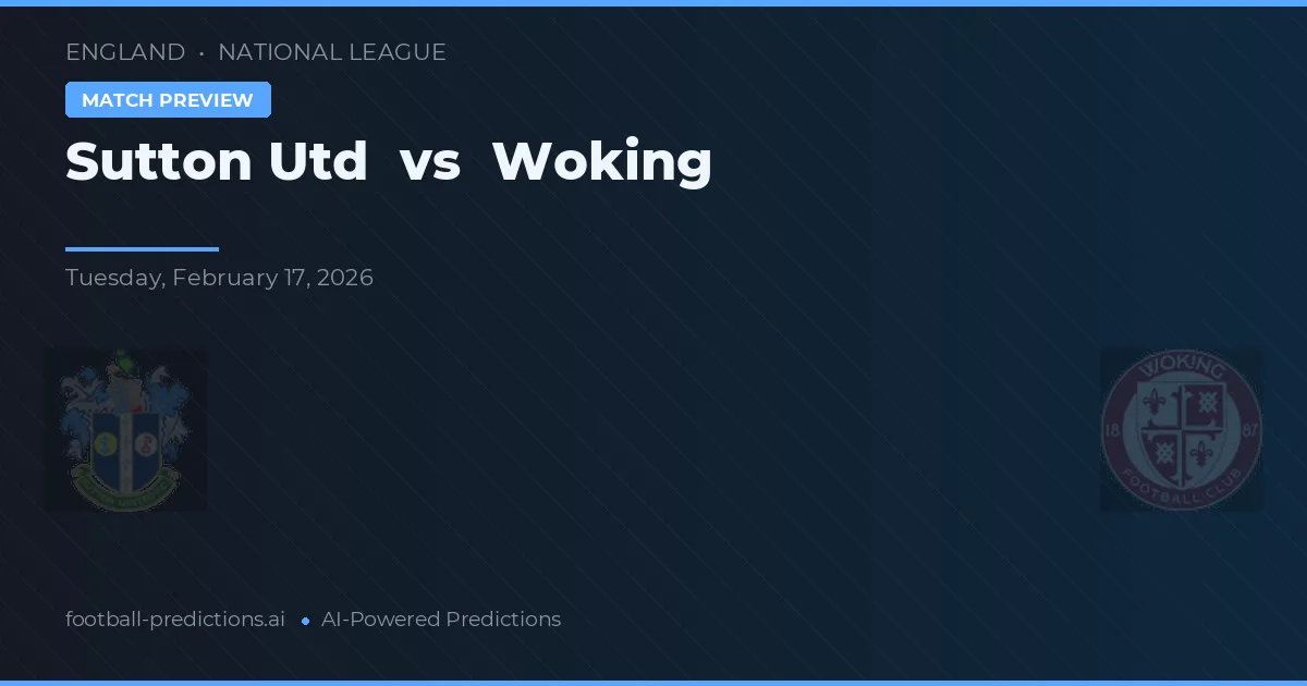 Sutton United vs Woking — voorspelling en vooruitblik wedstrijd