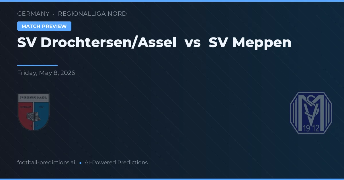 SV Drochtersen/Assel vs SV Meppen — voorspelling en vooruitblik wedstrijd