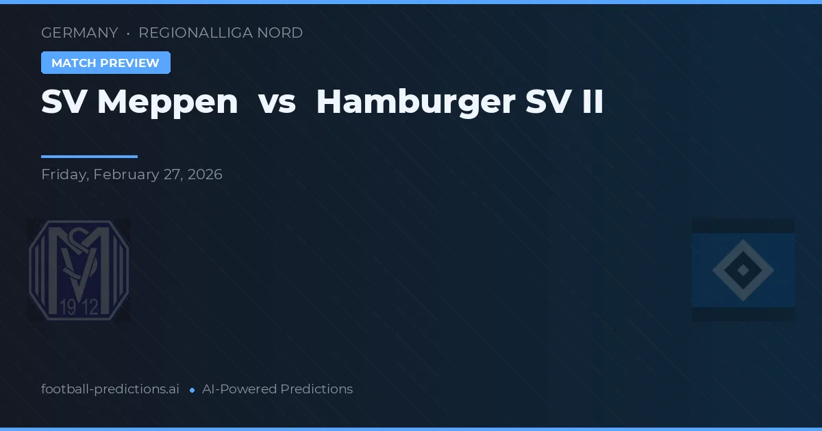 SV Meppen vs Hamburger SV II — voorspelling en vooruitblik wedstrijd