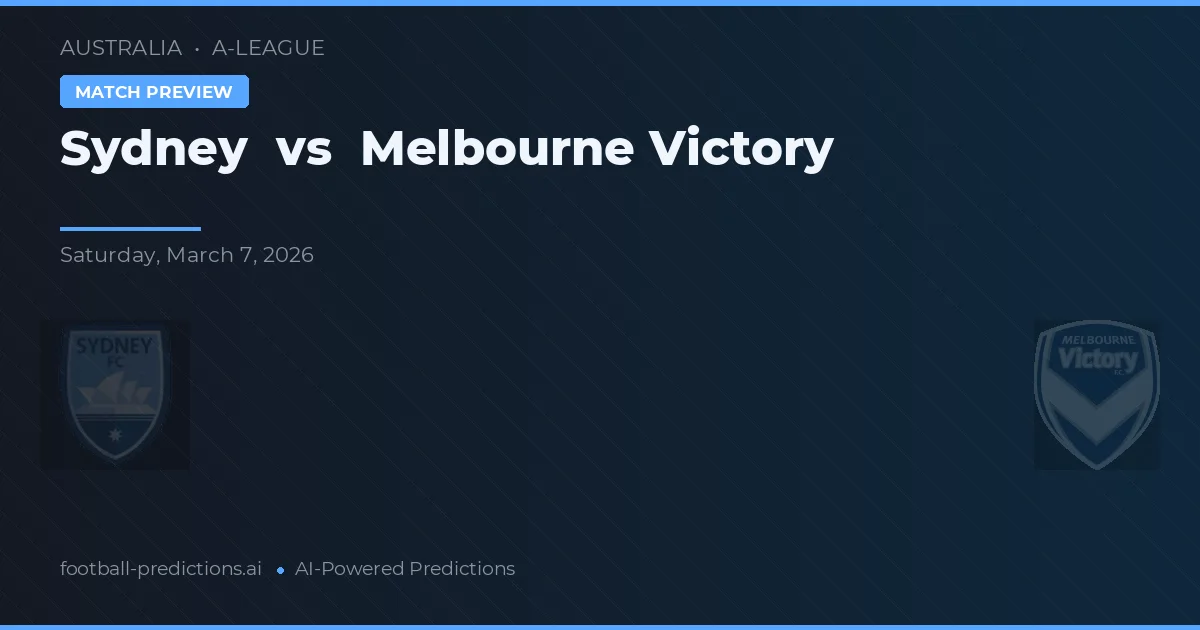 Sydney vs Melbourne Victory — voorspelling en vooruitblik wedstrijd
