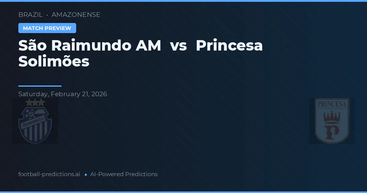 São Raimundo AM vs Princesa Solimões — voorspelling en vooruitblik wedstrijd