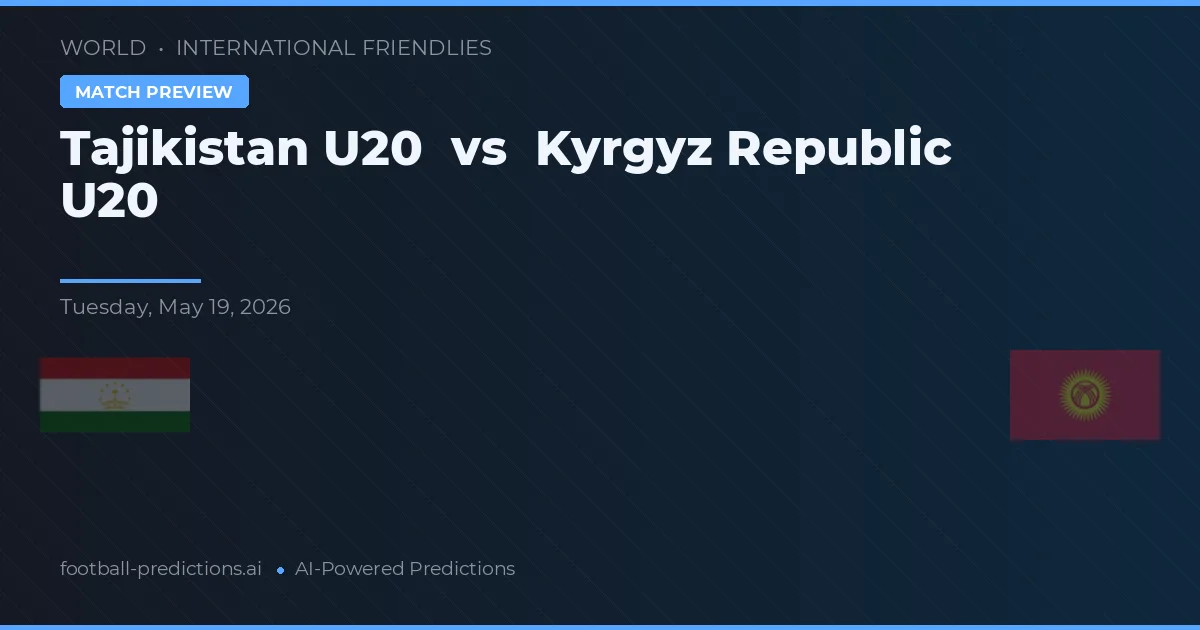 Tajikistan U20 vs Kyrgyz Republic U20 — voorspelling en vooruitblik wedstrijd