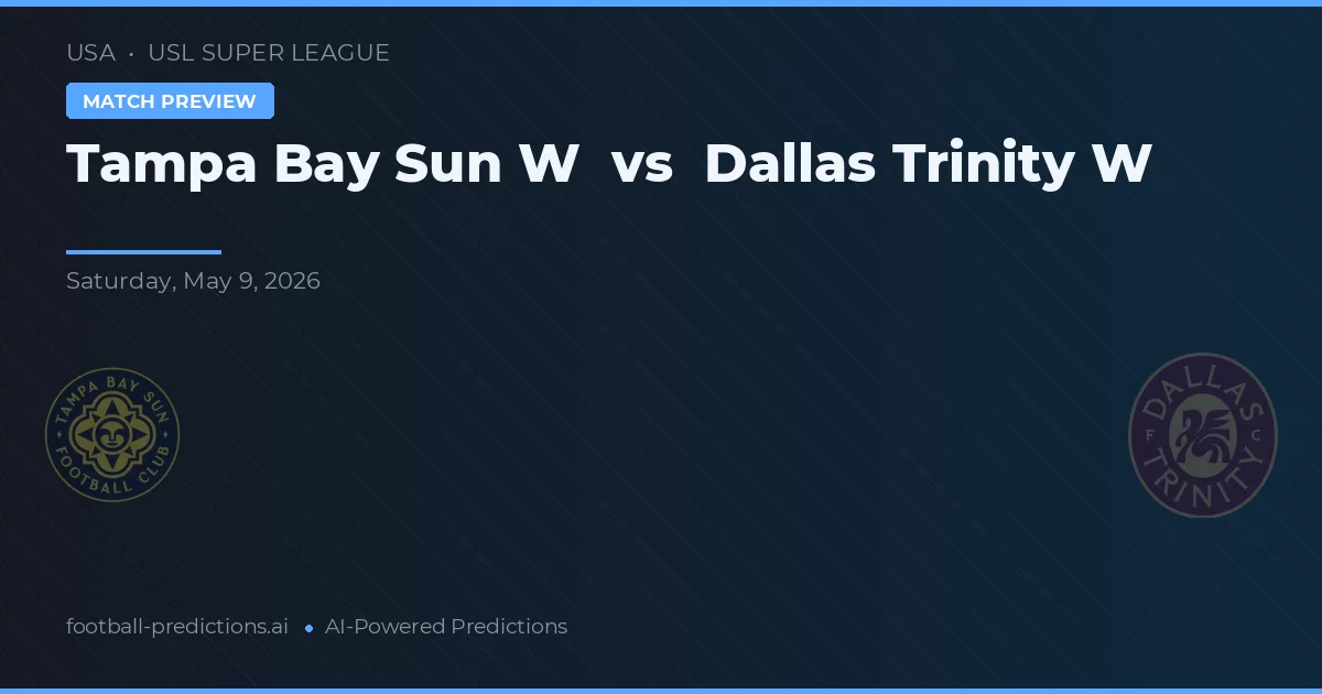 Tampa Bay Sun W vs Dallas Trinity W — voorspelling en vooruitblik wedstrijd