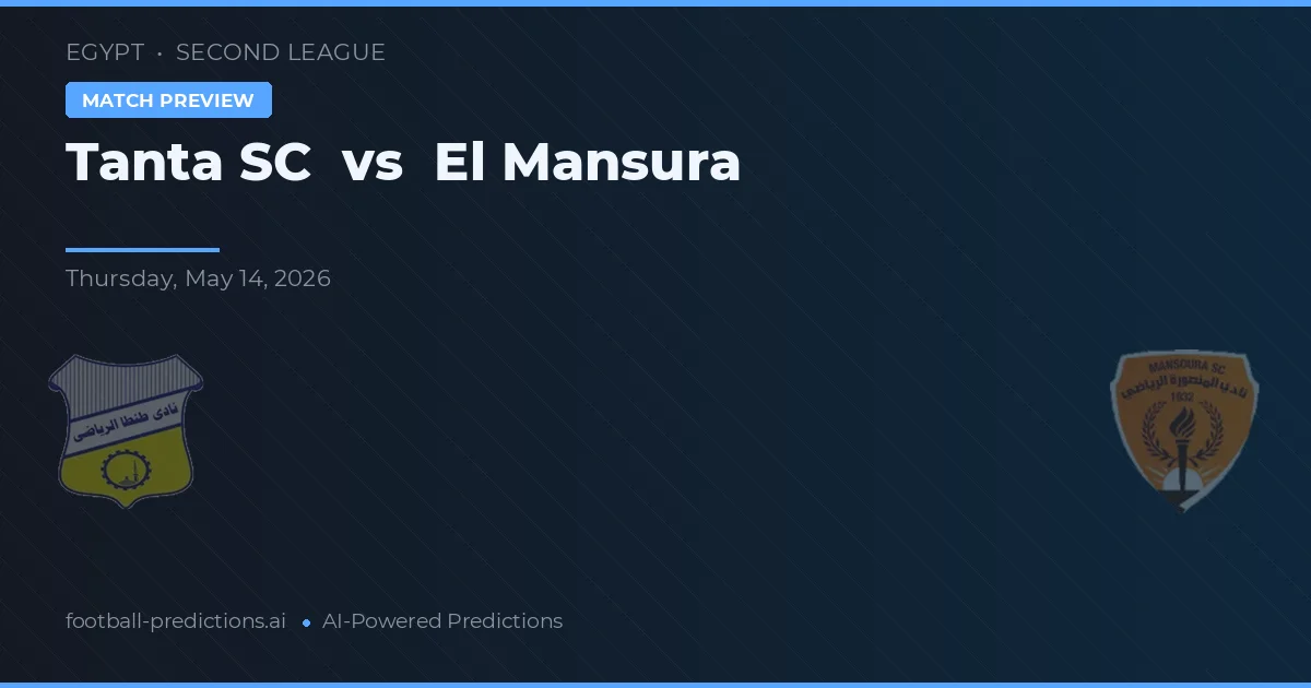 Tanta SC vs El Mansura — voorspelling en vooruitblik wedstrijd