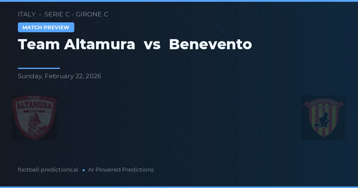 Team Altamura vs Benevento — voorspelling en vooruitblik wedstrijd