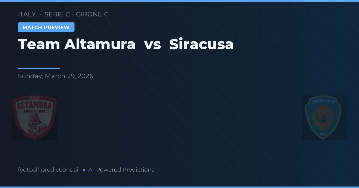 Team Altamura vs Siracusa — voorspelling en vooruitblik wedstrijd