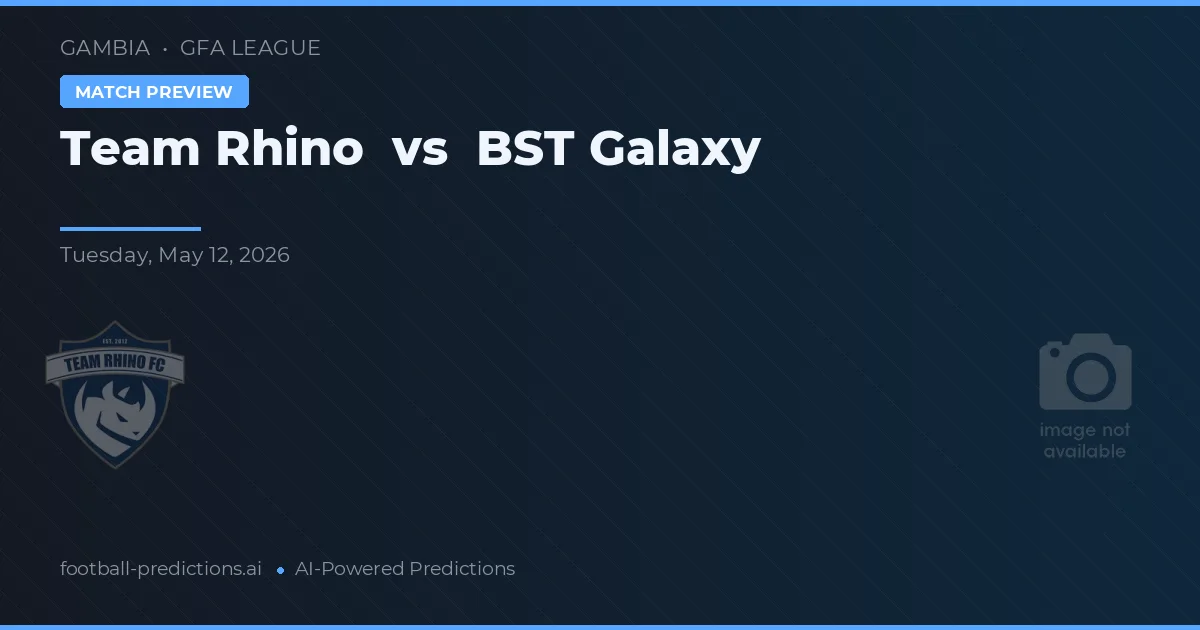 Team Rhino vs BST Galaxy — voorspelling en vooruitblik wedstrijd