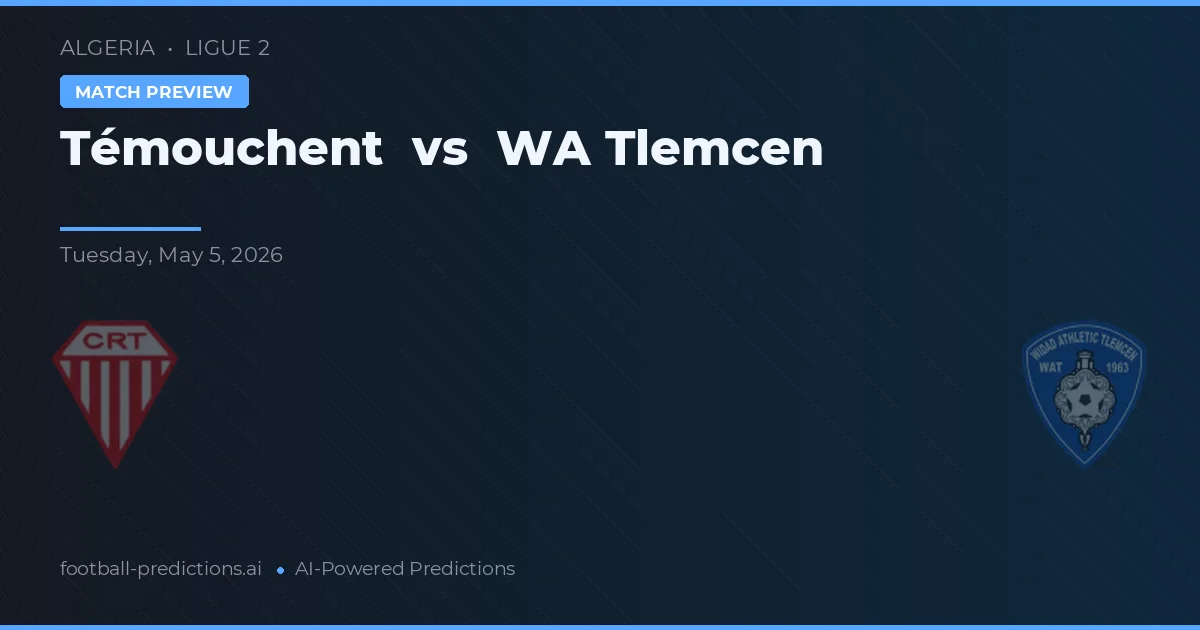 Témouchent vs WA Tlemcen — voorspelling en vooruitblik wedstrijd