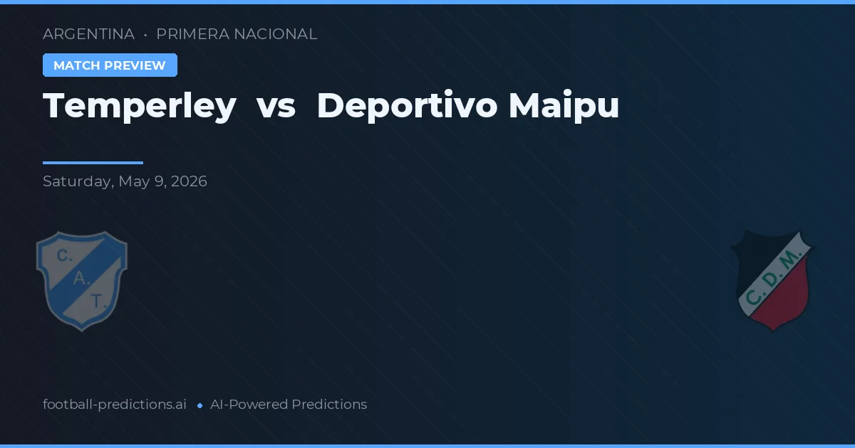 Temperley vs Deportivo Maipu — voorspelling en vooruitblik wedstrijd