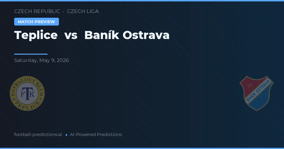 Teplice vs Baník Ostrava — voorspelling en vooruitblik wedstrijd