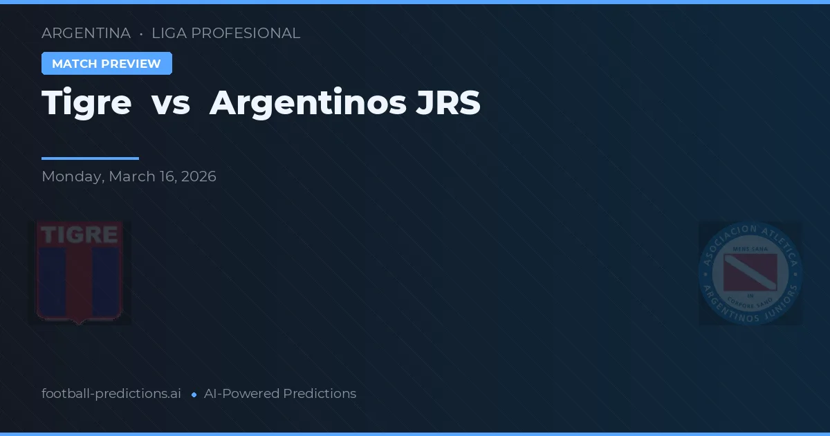 Tigre vs Argentinos Juniors — voorspelling en vooruitblik wedstrijd