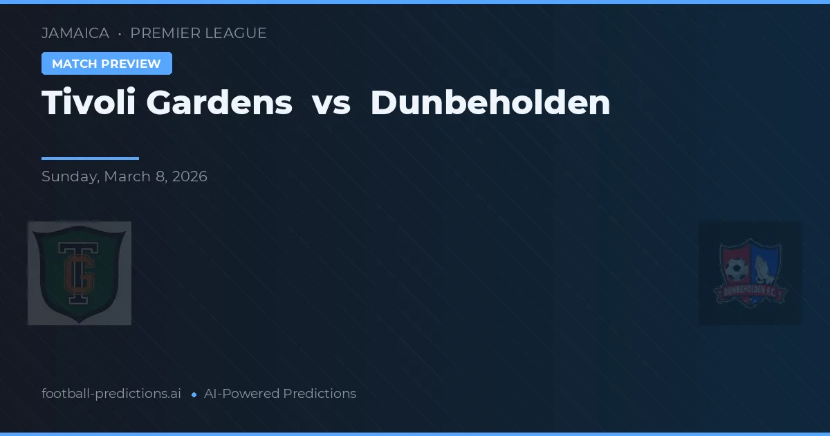 Tivoli Gardens vs Dunbeholden — voorspelling en vooruitblik wedstrijd