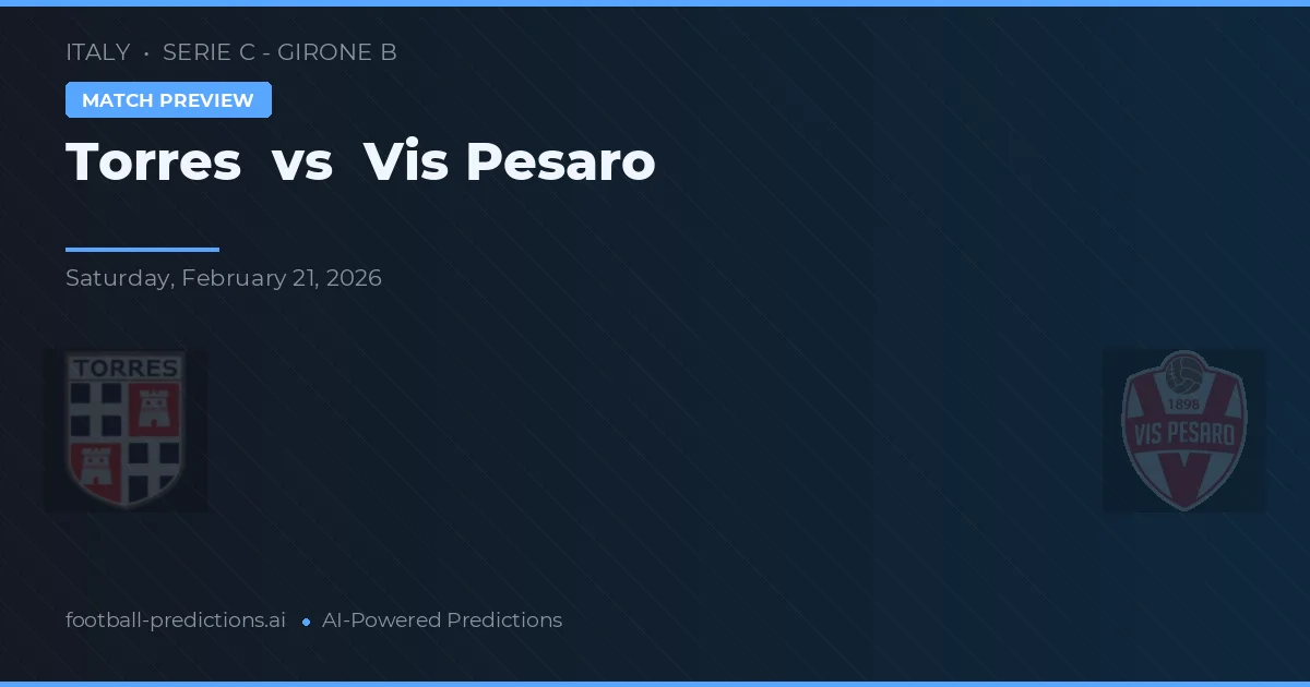 Torres vs Vis Pesaro — voorspelling en vooruitblik wedstrijd
