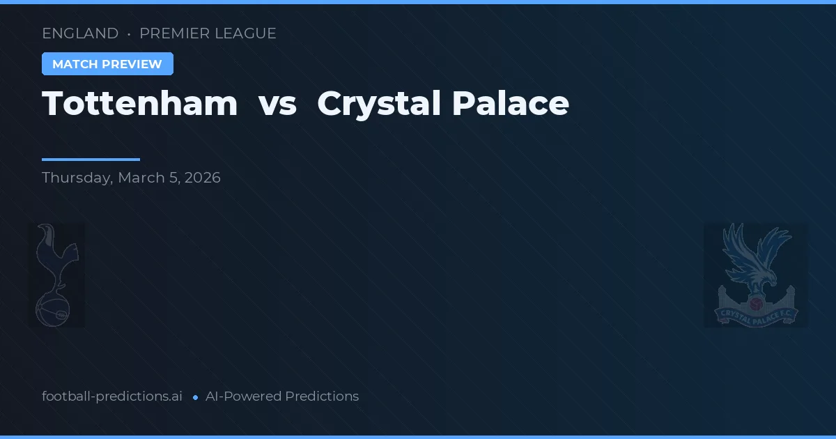 Tottenham vs Crystal Palace — voorspelling en vooruitblik wedstrijd