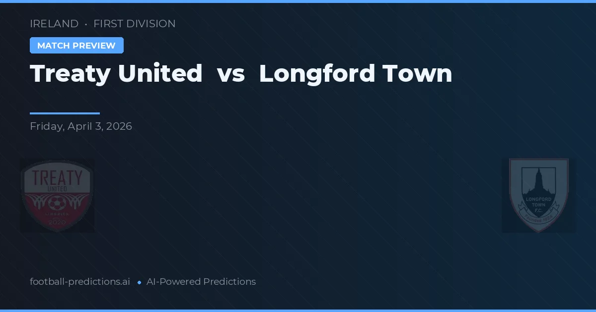 Treaty United vs Longford Town — voorspelling en vooruitblik wedstrijd