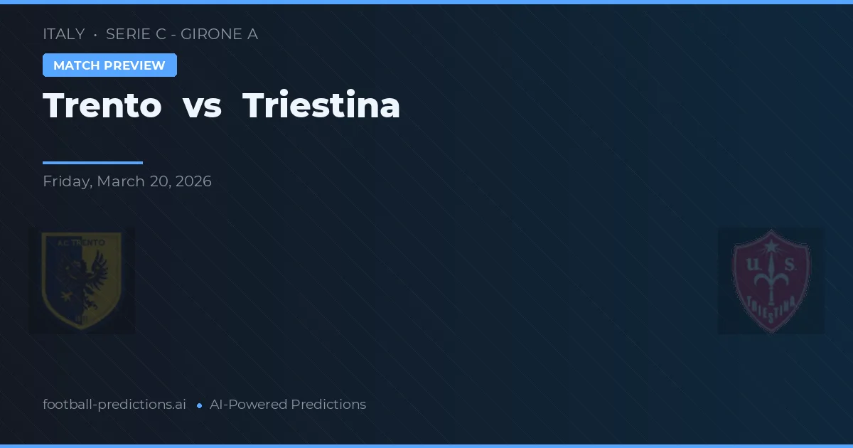 Trento vs Triestina — voorspelling en vooruitblik wedstrijd